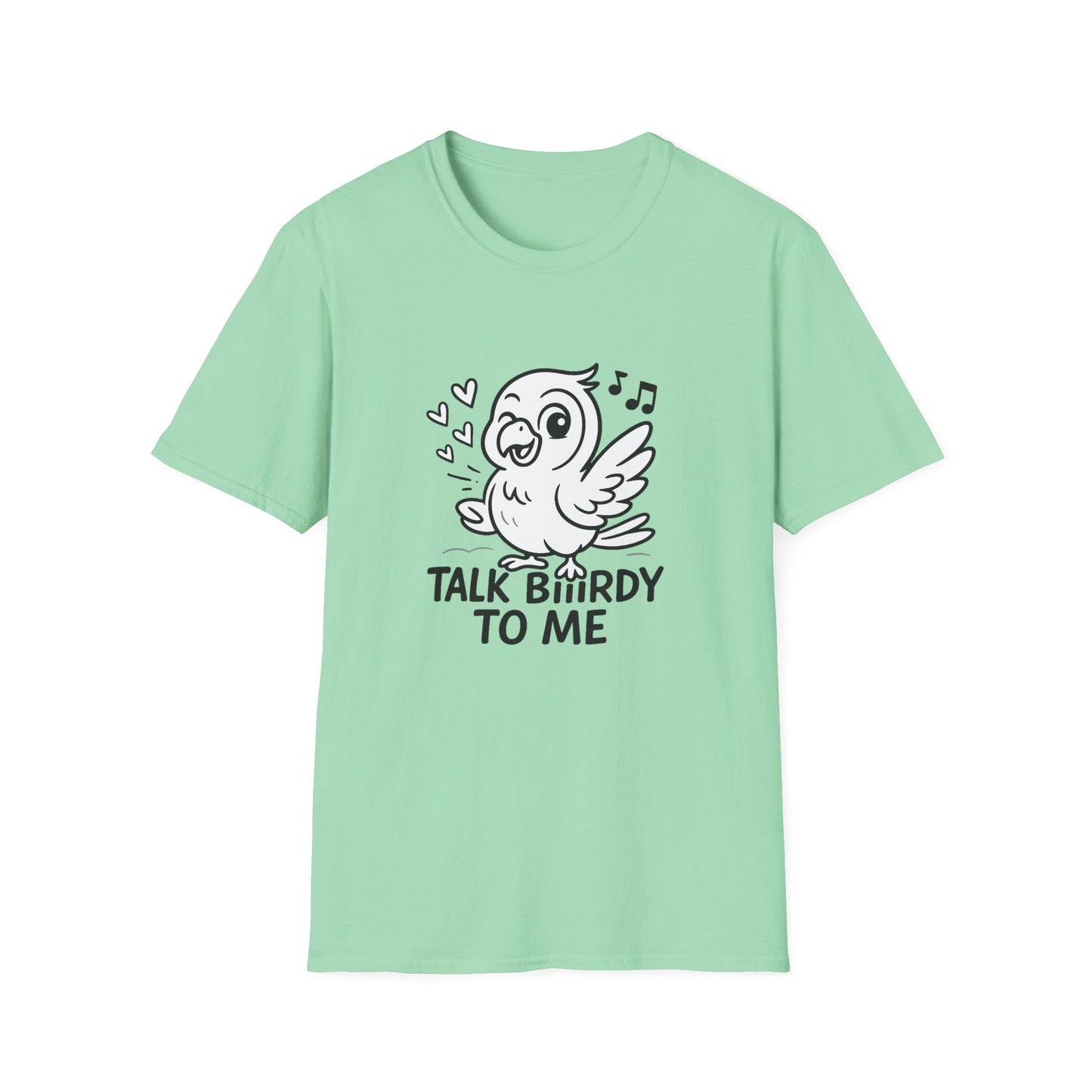 Bird T-Shirt - 'Talk Biiirdy To Me' Softstyle Tee