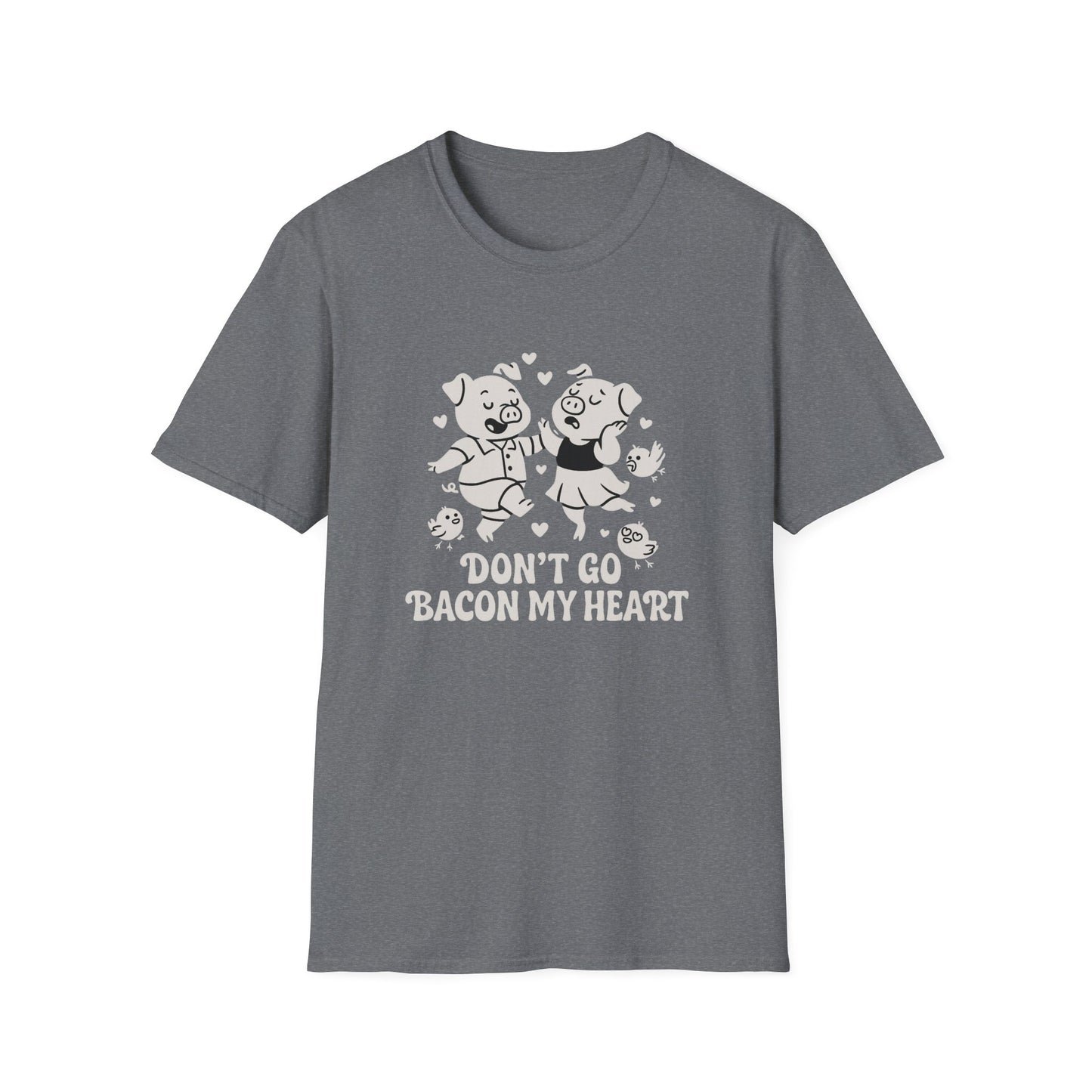 Pig T-Shirt - 'Don't Go Bacon My Heart' Softstyle Tee