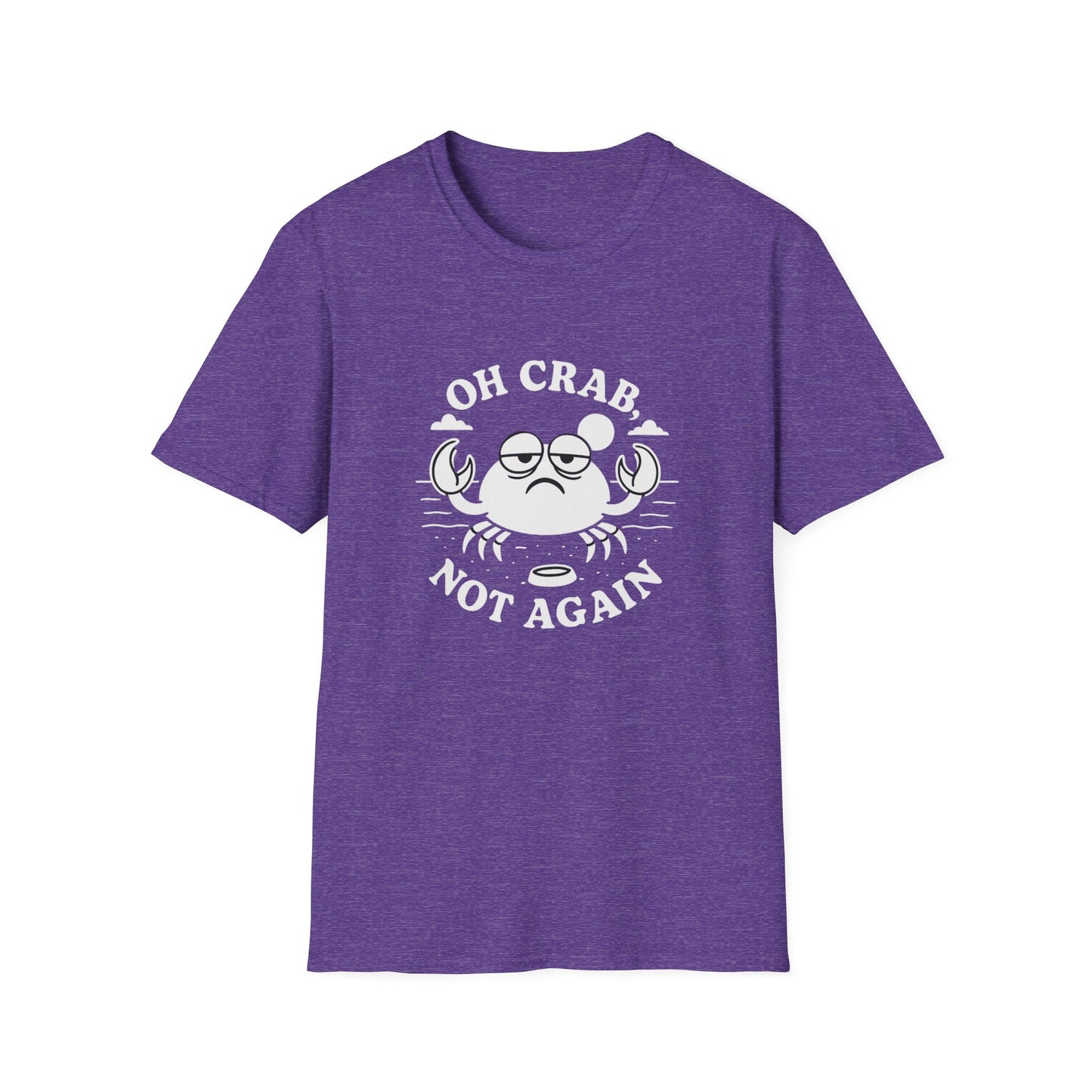 Crab T-Shirt - 'Oh Crab, Not Again' Softstyle Tee