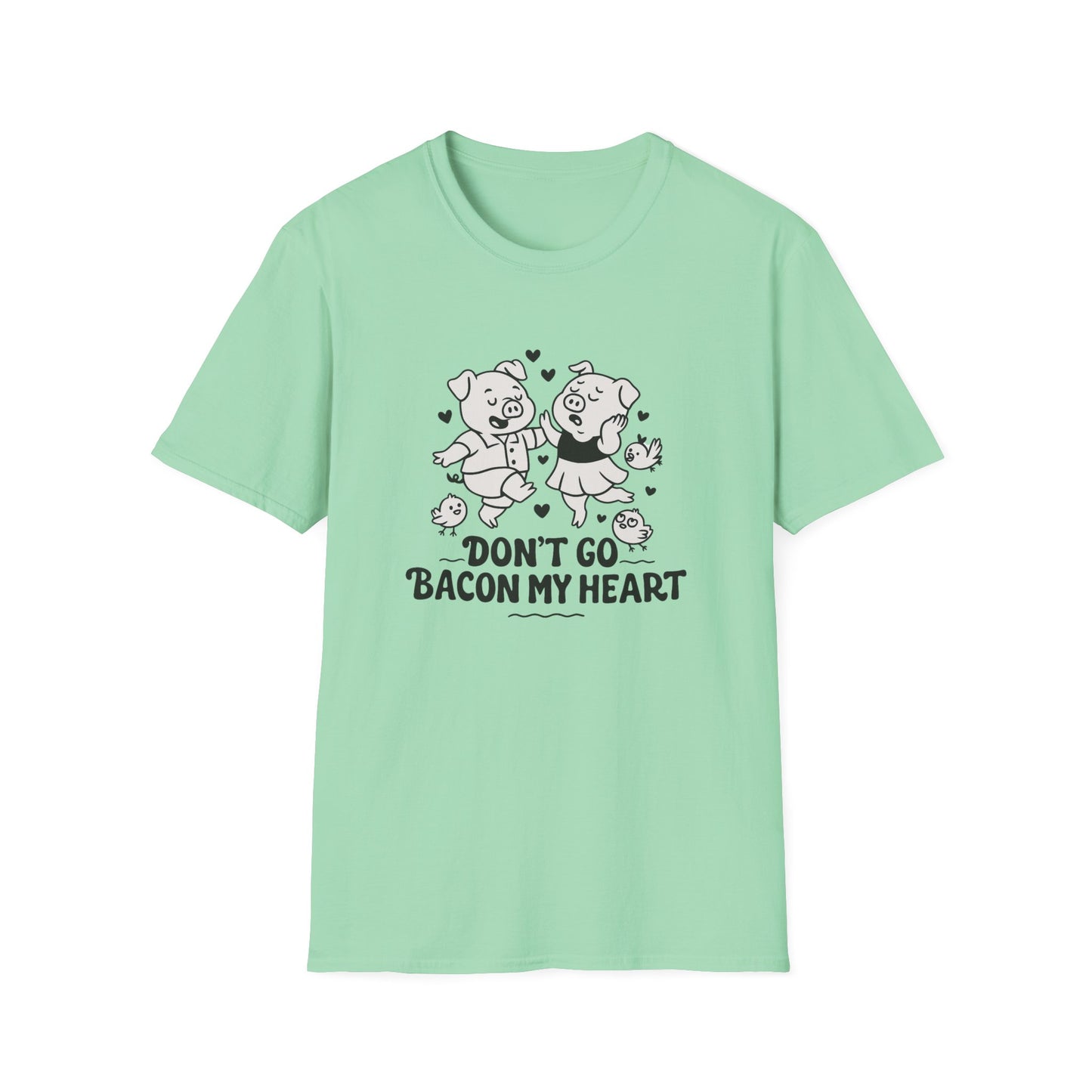 Pig T-Shirt - 'Don't Go Bacon My Heart' Softstyle Tee
