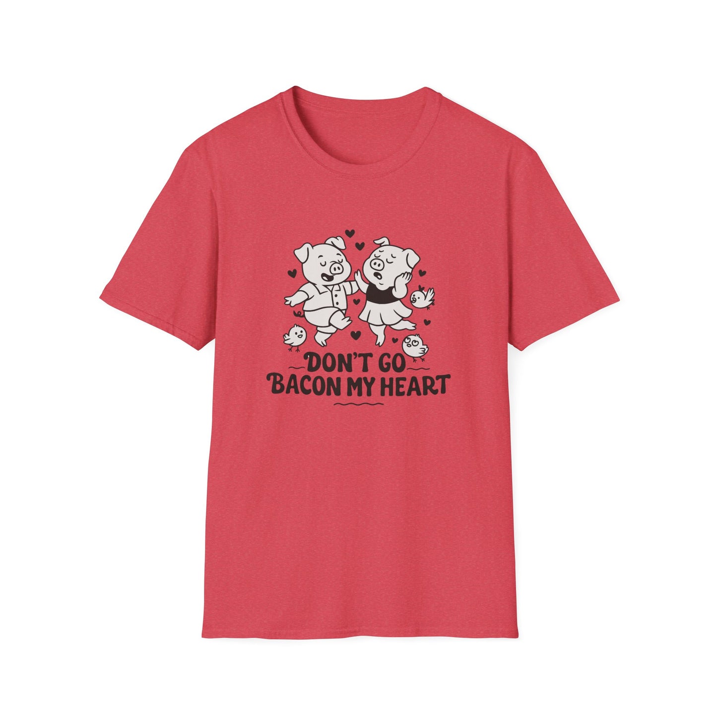Pig T-Shirt - 'Don't Go Bacon My Heart' Softstyle Tee