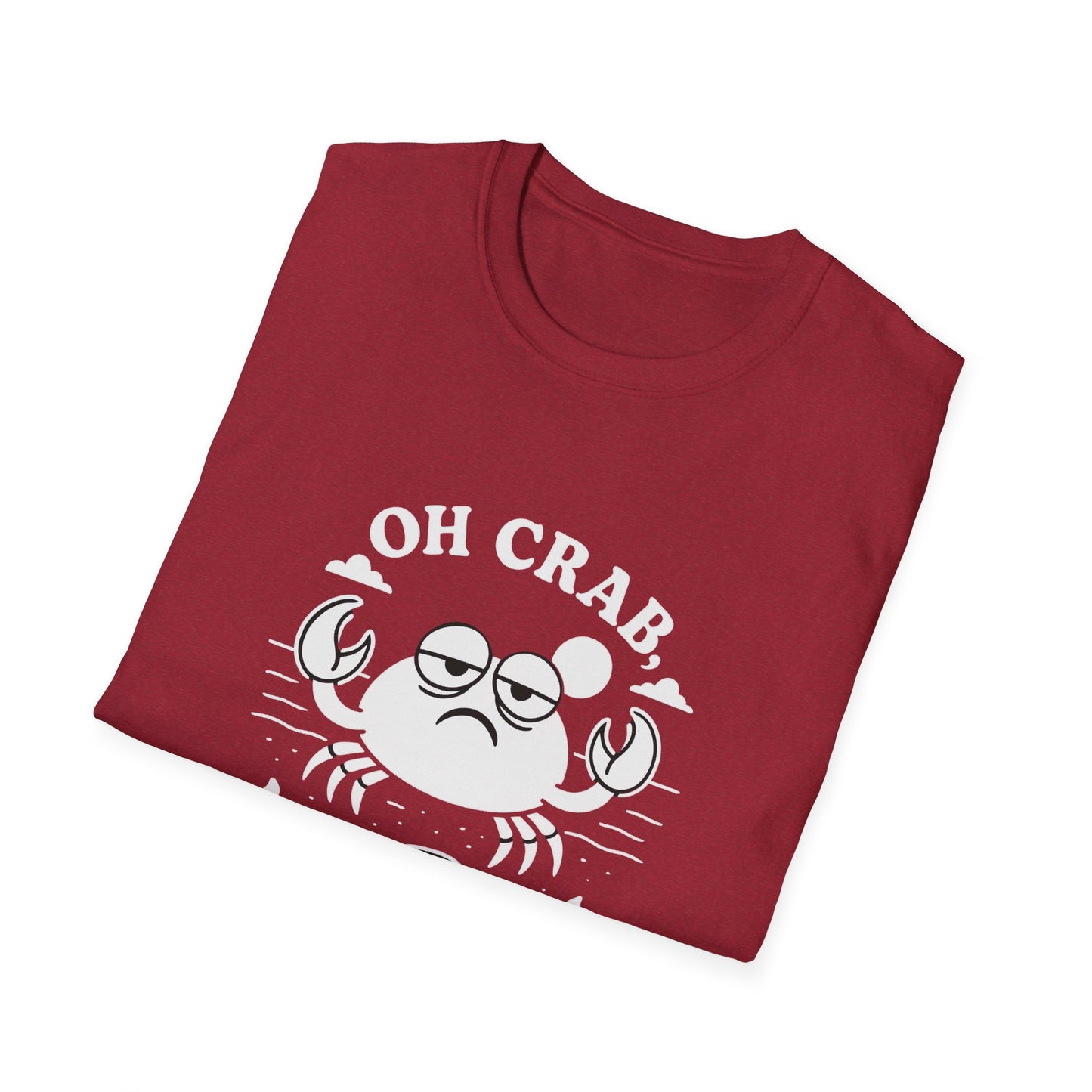 Crab T-Shirt - 'Oh Crab, Not Again' Softstyle Tee