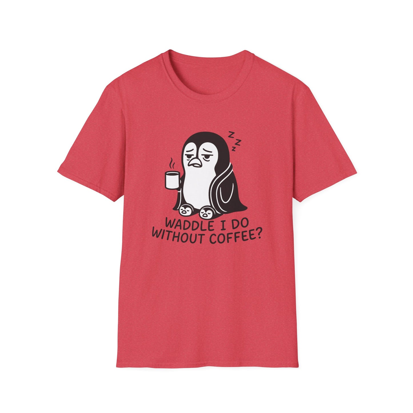 Penguin T-Shirt - 'Waddle I Do Without Coffee?' Softstyle Tee