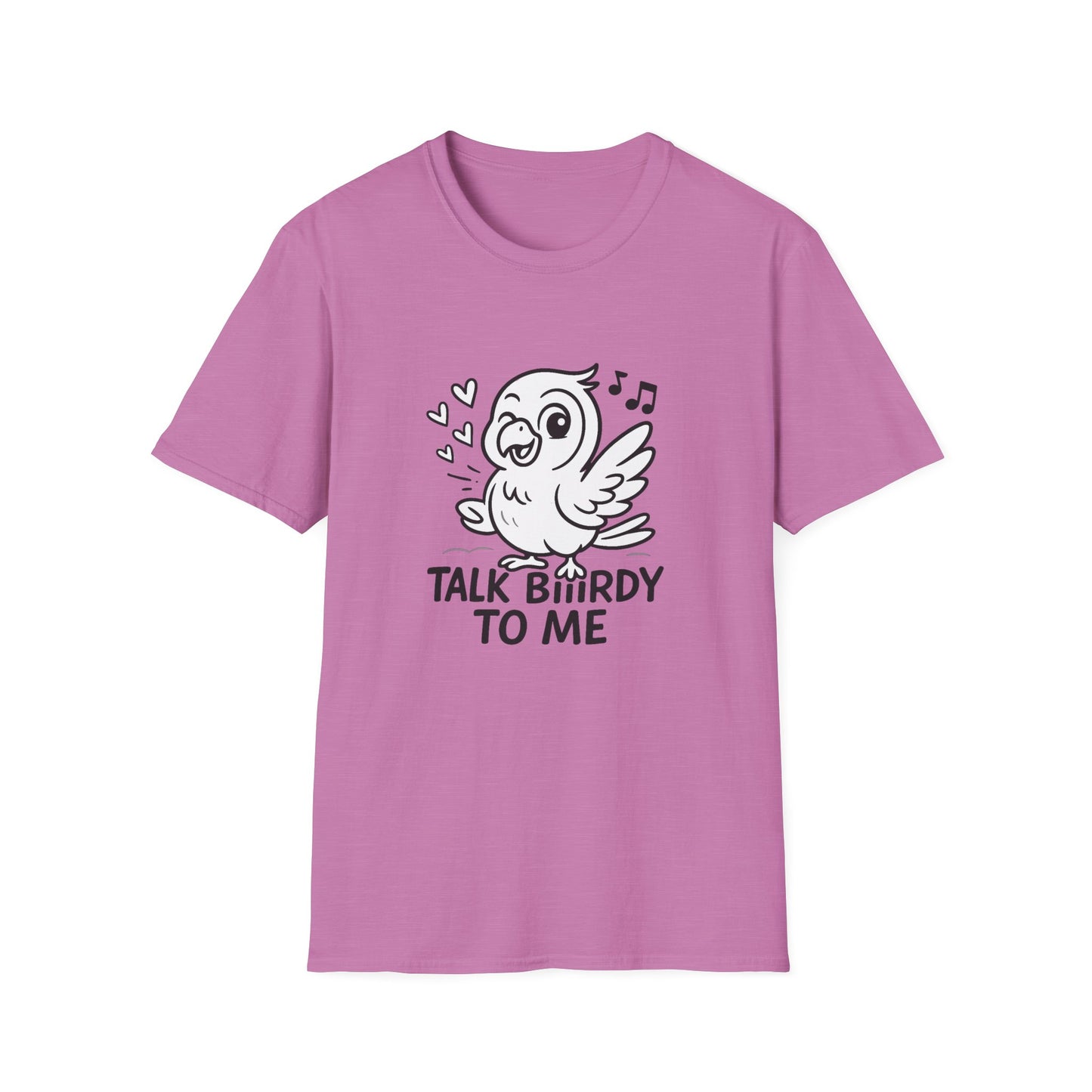 Bird T-Shirt - 'Talk Biiirdy To Me' Softstyle Tee