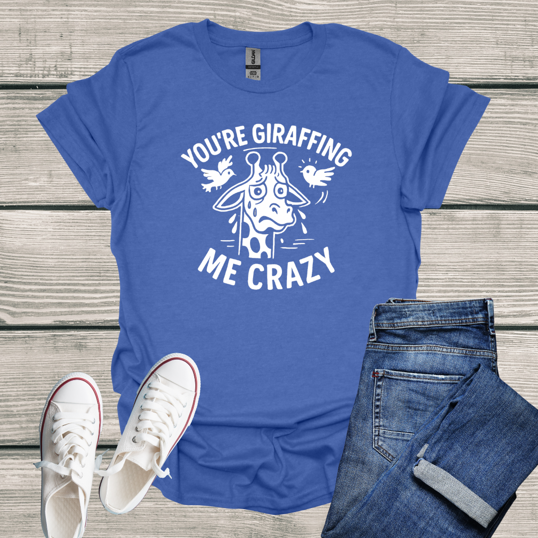 Giraffe T-Shirt - 'You're Giraffing Me Crazy' Softstyle Tee