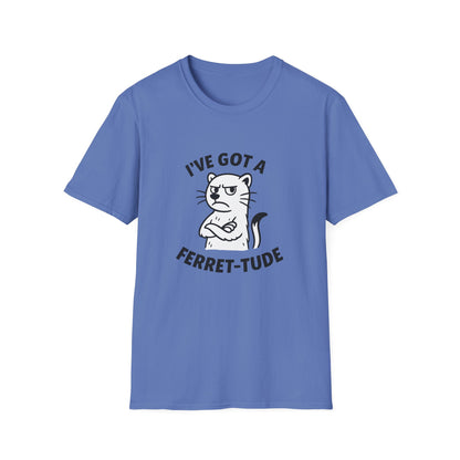 Ferret T-Shirt - 'I've Got a Ferret-Tude' Softstyle Tee