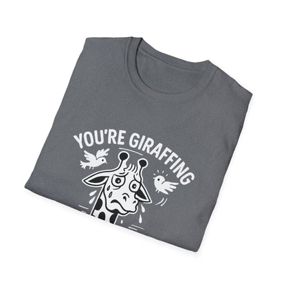 Giraffe T-Shirt - 'You're Giraffing Me Crazy' Softstyle Tee