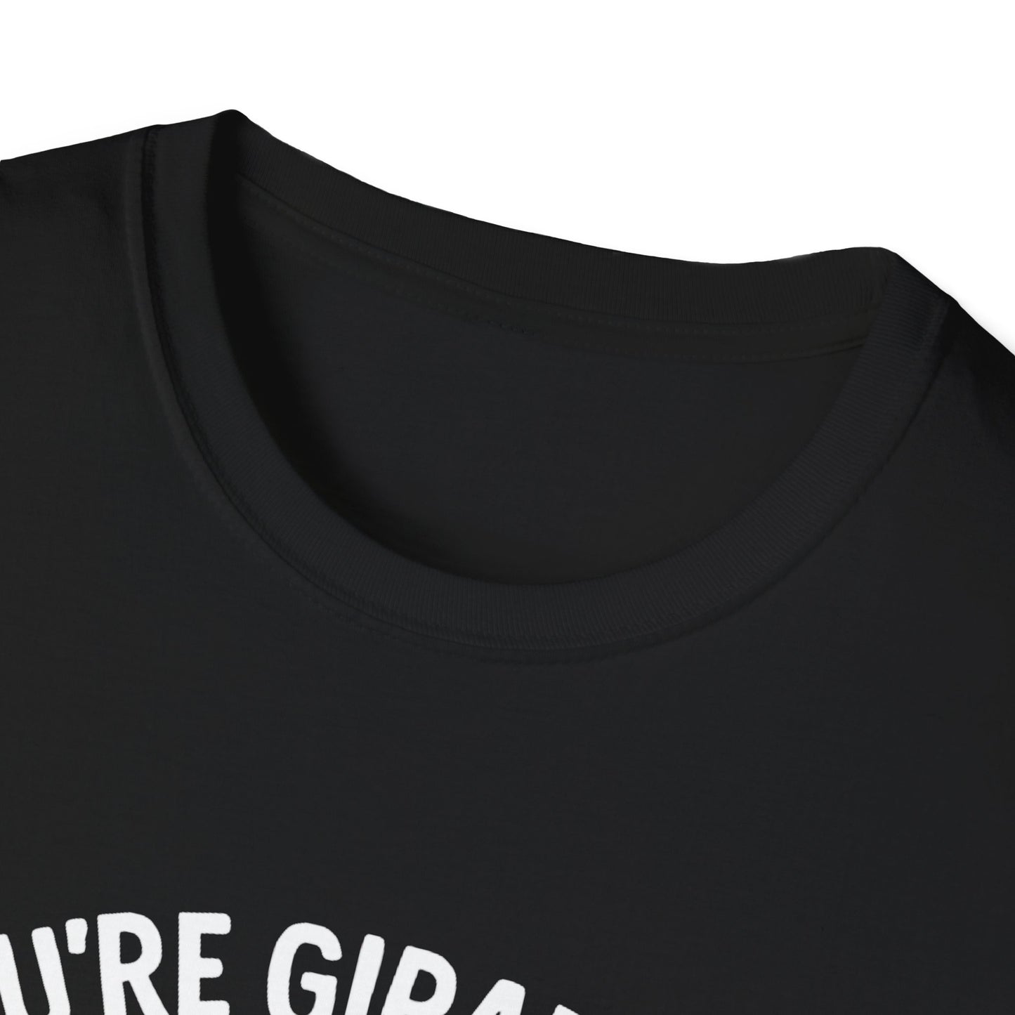 Giraffe T-Shirt - 'You're Giraffing Me Crazy' Softstyle Tee