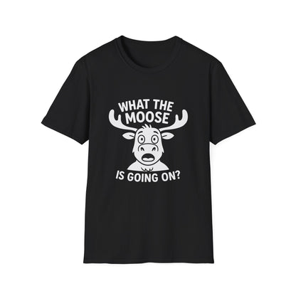 Moose T-Shirt - 'What The Moose Is Going On' Softstyle Tee