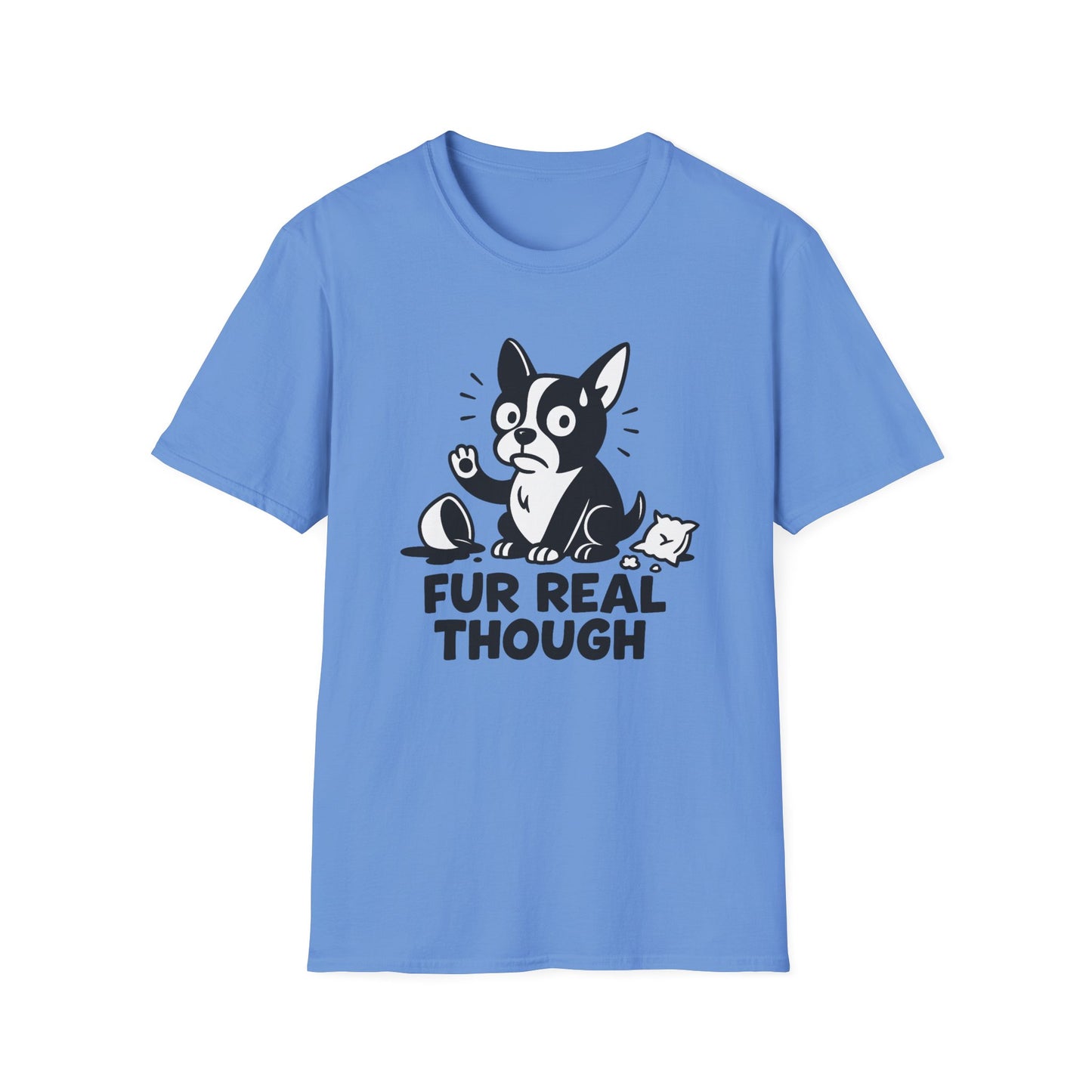Dog T-Shirt - 'FUR REAL THOUGH' Softstyle Tee