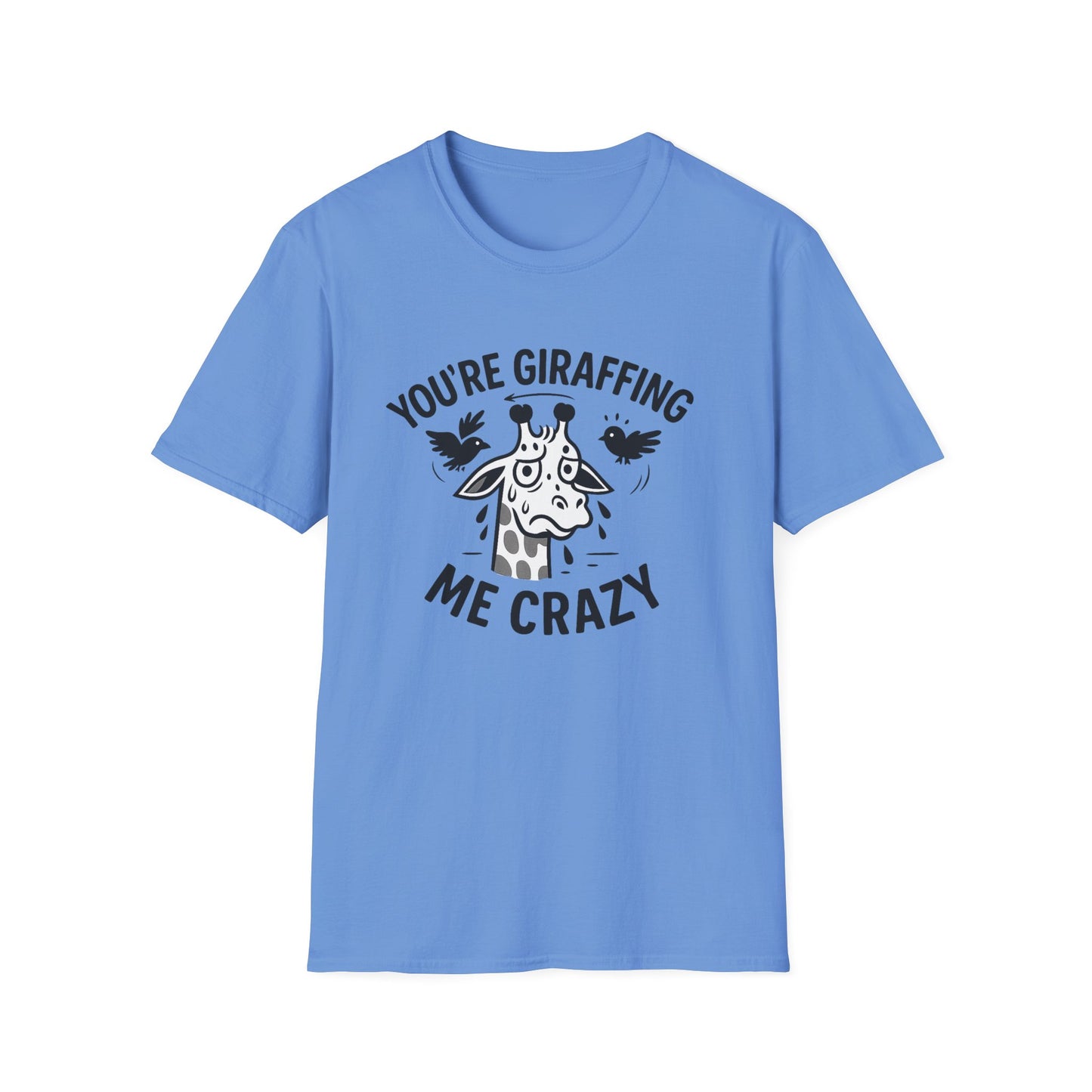 Giraffe T-Shirt - 'You're Giraffing Me Crazy' Softstyle Tee
