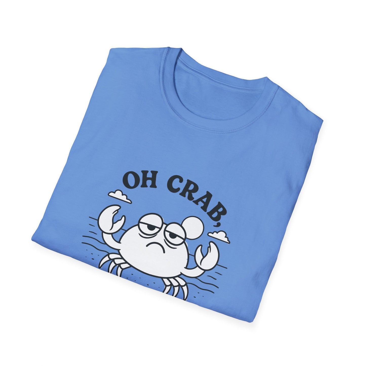 Crab T-Shirt - 'Oh Crab, Not Again' Softstyle Tee