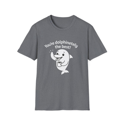 Dolphin T-Shirt - 'You're Dolphinetely The Best!' Softstyle Tee