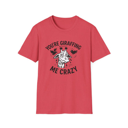 Giraffe T-Shirt - 'You're Giraffing Me Crazy' Softstyle Tee
