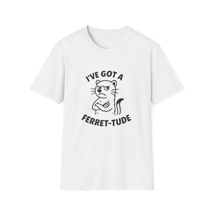 Ferret T-Shirt - 'I've Got a Ferret-Tude' Softstyle Tee