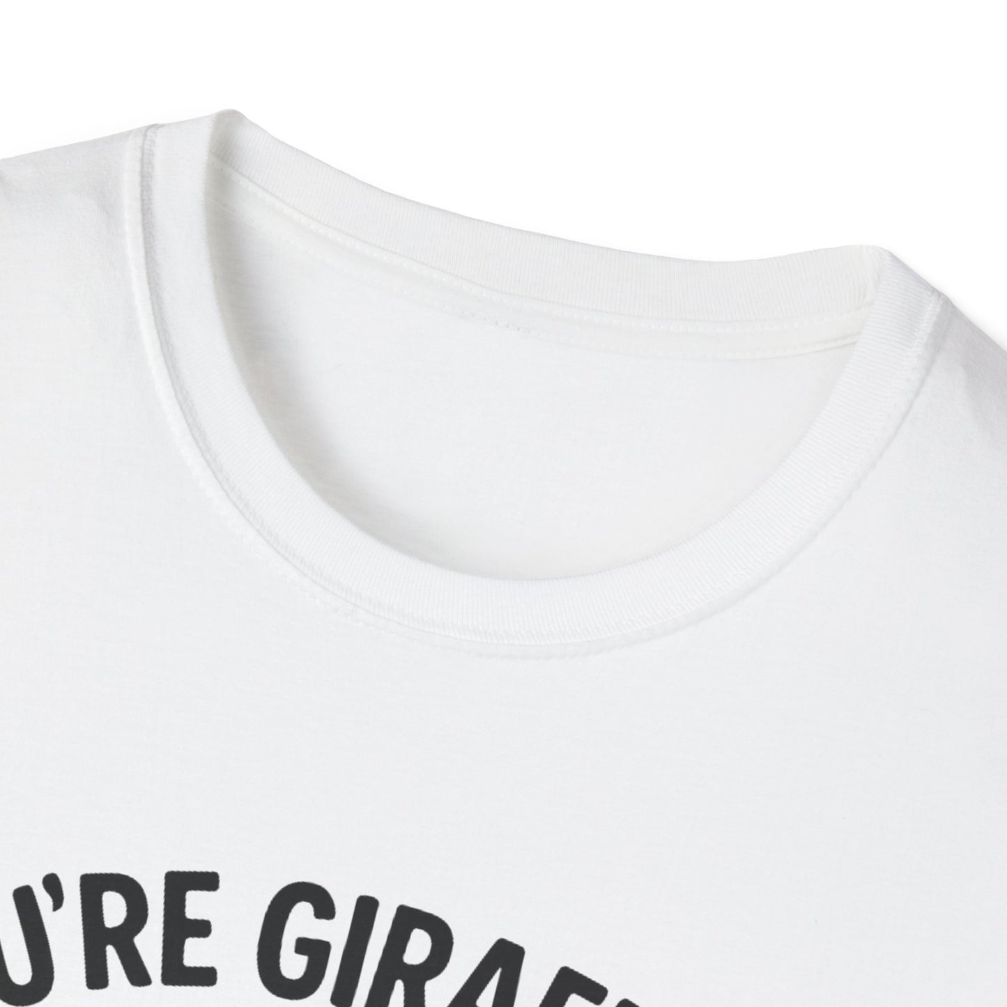 Giraffe T-Shirt - 'You're Giraffing Me Crazy' Softstyle Tee