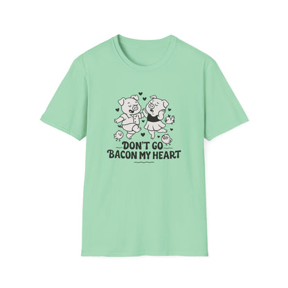Pig T-Shirt - 'Don't Go Bacon My Heart' Softstyle Tee