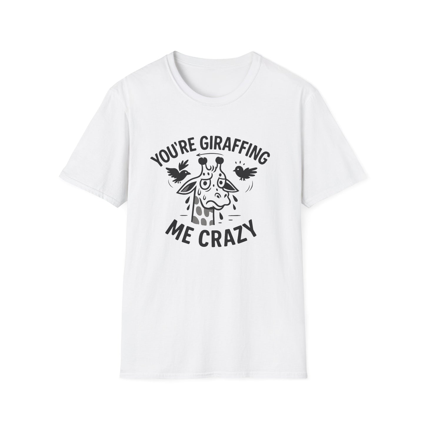 Giraffe T-Shirt - 'You're Giraffing Me Crazy' Softstyle Tee