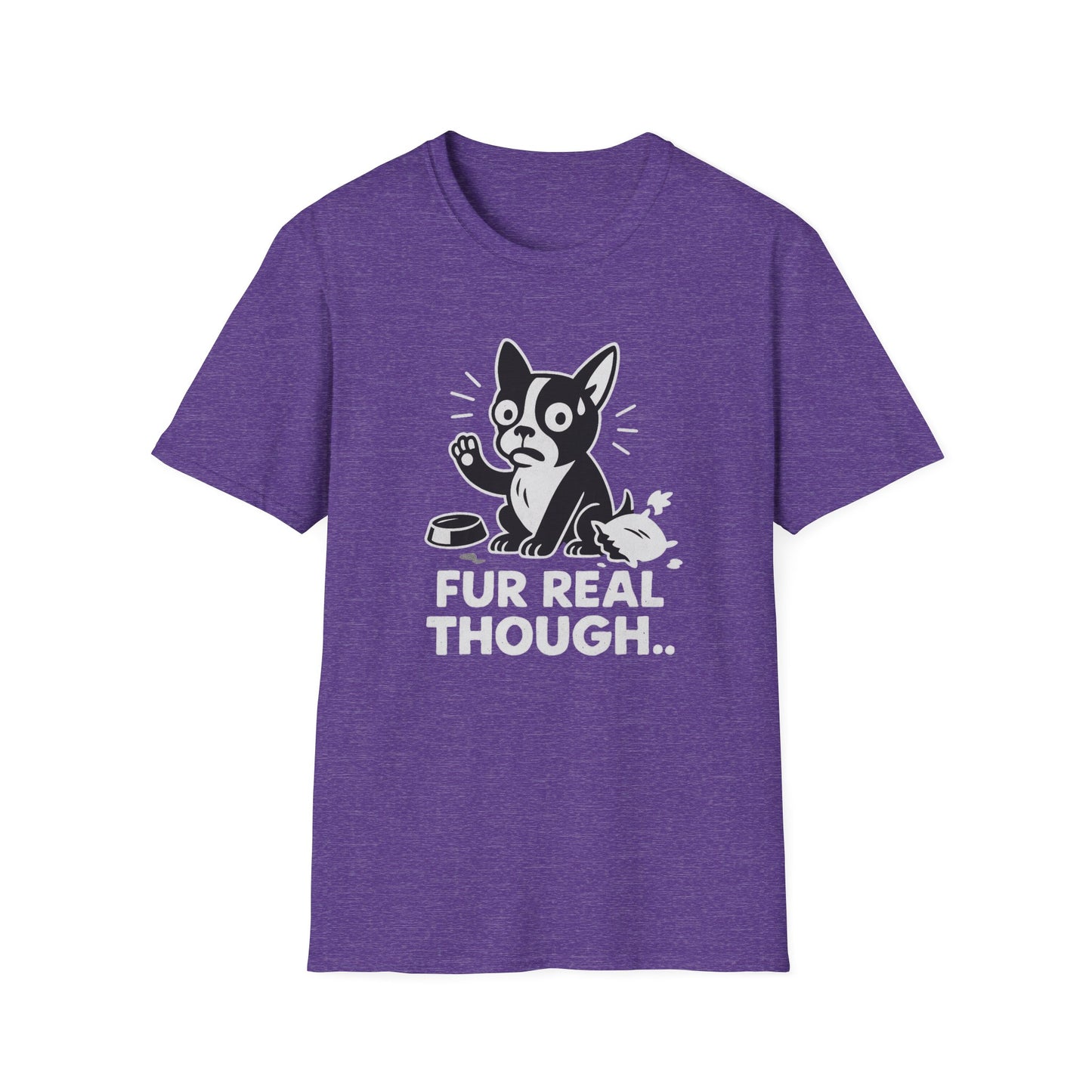 Dog T-Shirt - 'FUR REAL THOUGH' Softstyle Tee