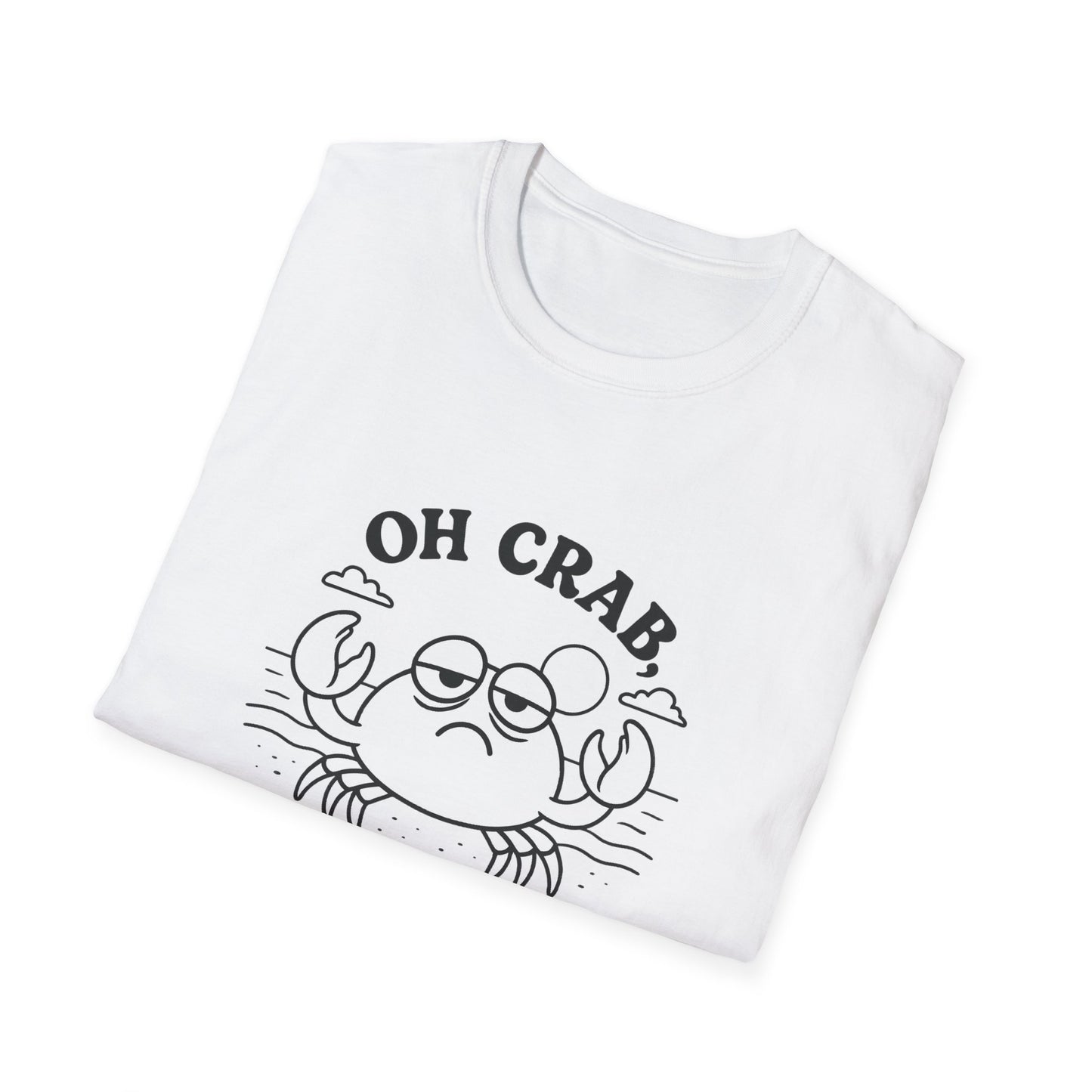 Crab T-Shirt - 'Oh Crab, Not Again' Softstyle Tee