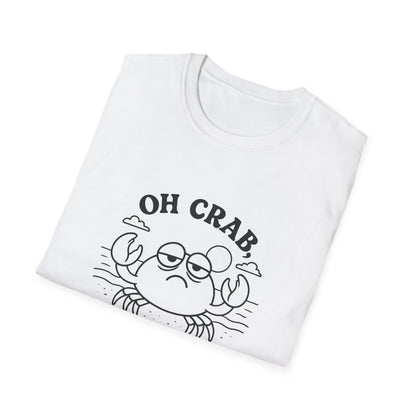 Crab T-Shirt - 'Oh Crab, Not Again' Softstyle Tee