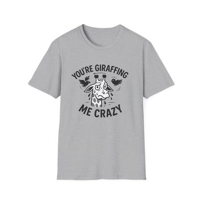 Giraffe T-Shirt - 'You're Giraffing Me Crazy' Softstyle Tee