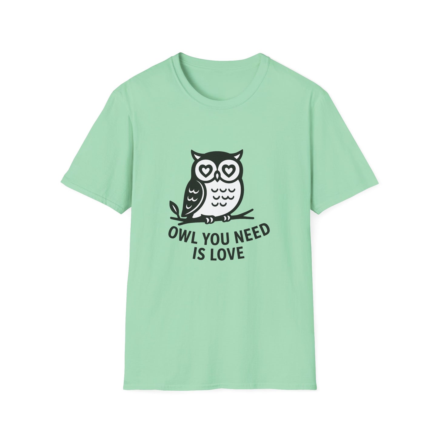 Owl T-Shirt - 'Owl You Need is Love' Softstyle Tee