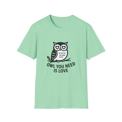 Owl T-Shirt - 'Owl You Need is Love' Softstyle Tee