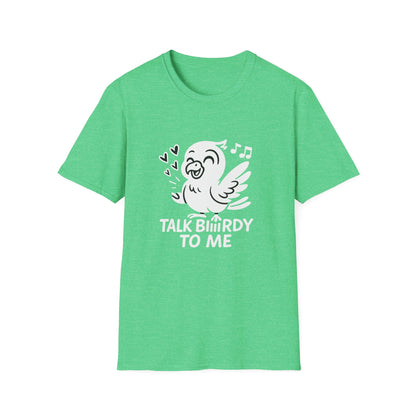 Bird T-Shirt - 'Talk Biiirdy To Me' Softstyle Tee