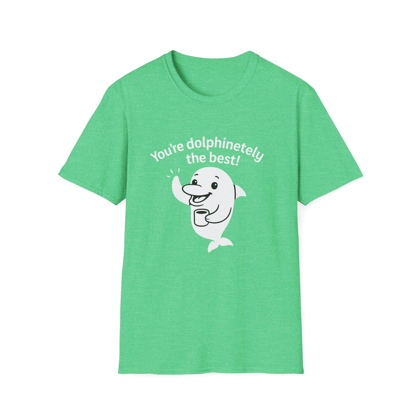 Dolphin T-Shirt - 'You're Dolphinetely The Best!' Softstyle Tee