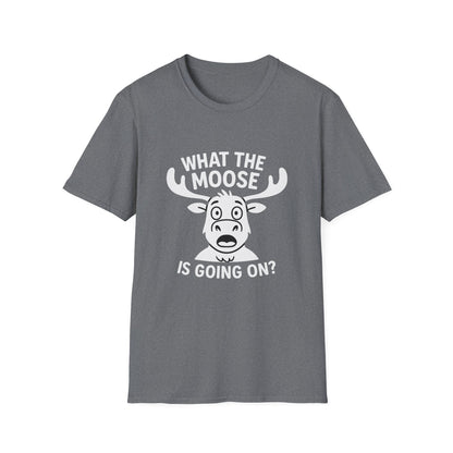 Moose T-Shirt - 'What The Moose Is Going On' Softstyle Tee