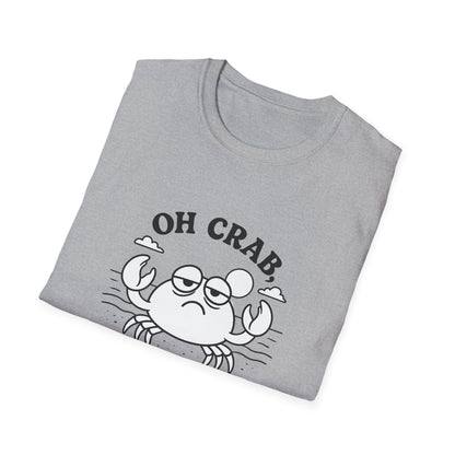Crab T-Shirt - 'Oh Crab, Not Again' Softstyle Tee