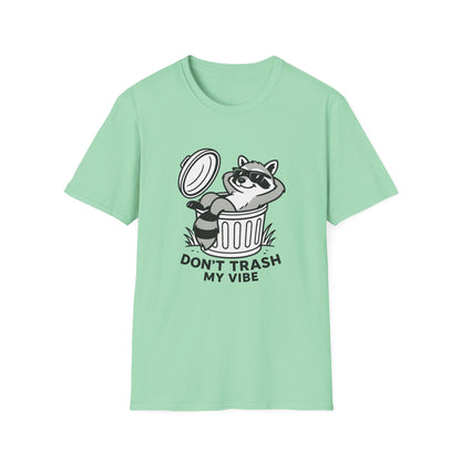 Racoon T-Shirt - 'Don't Trash My Vibe' Softstyle Tee