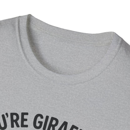 Giraffe T-Shirt - 'You're Giraffing Me Crazy' Softstyle Tee