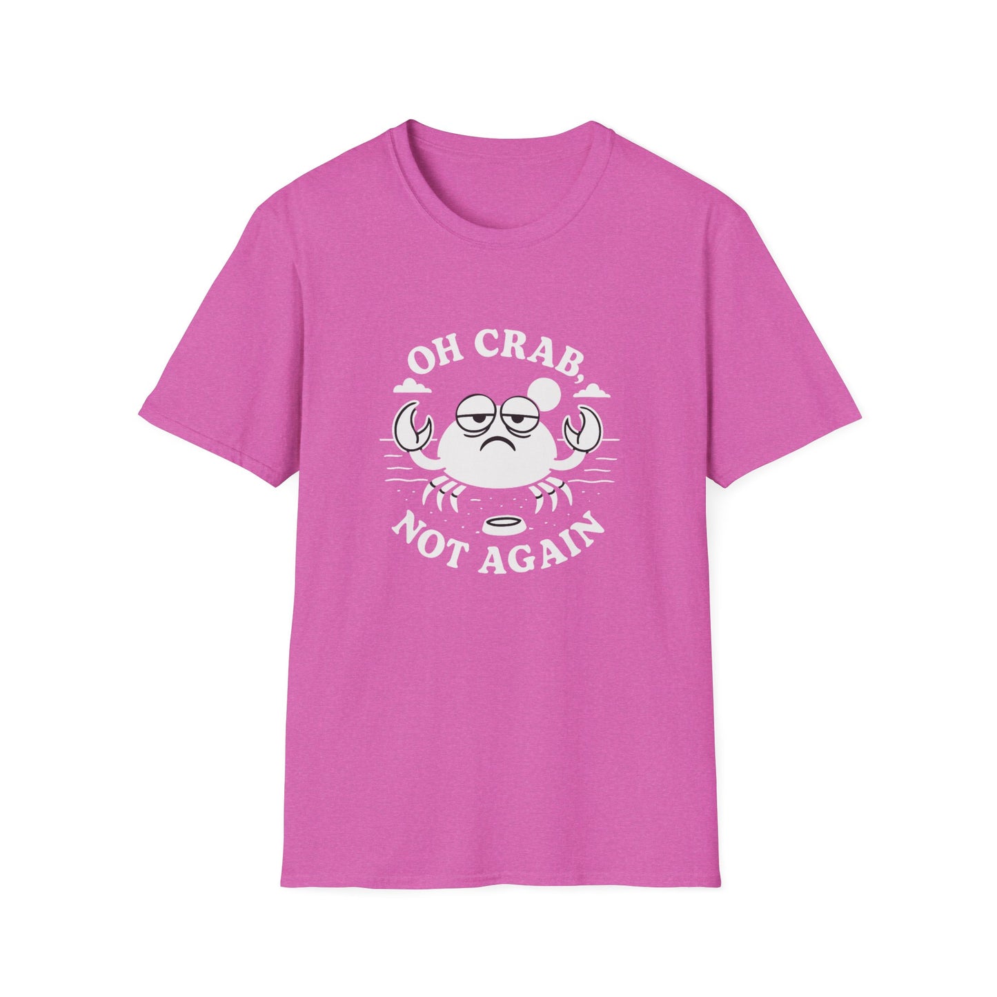 Crab T-Shirt - 'Oh Crab, Not Again' Softstyle Tee
