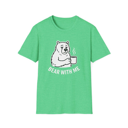 Bear T-Shirt - 'Bear With Me' Graphic Tee
