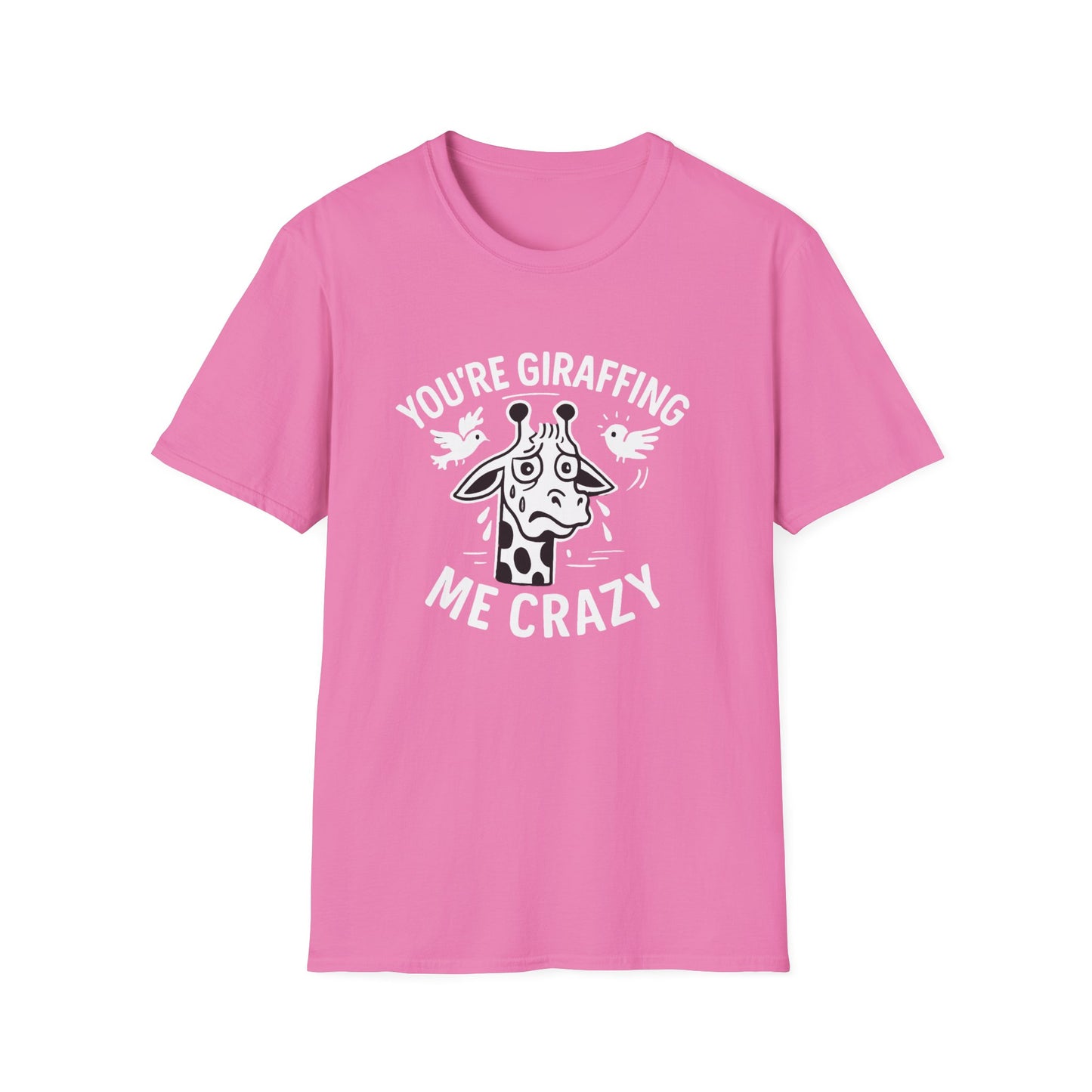 Giraffe T-Shirt - 'You're Giraffing Me Crazy' Softstyle Tee