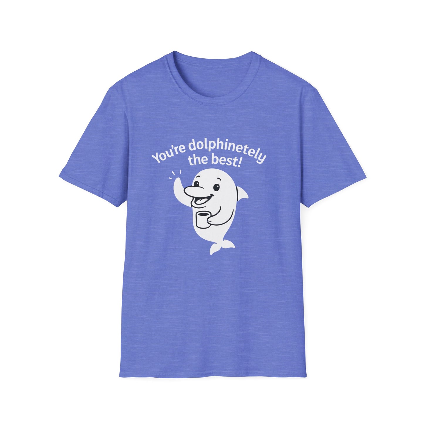 Dolphin T-Shirt - 'You're Dolphinetely The Best!' Softstyle Tee