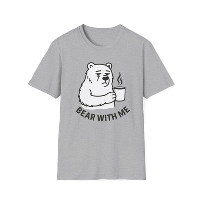 Bear T-Shirt - 'Bear With Me' Graphic Tee