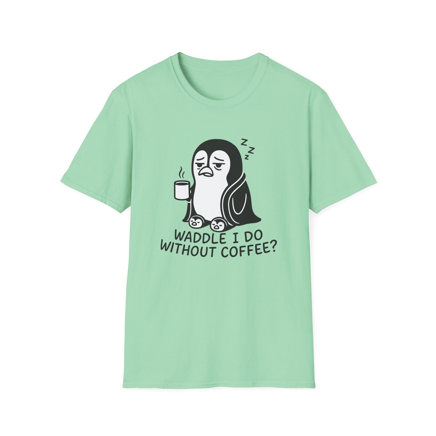 Penguin T-Shirt - 'Waddle I Do Without Coffee?' Softstyle Tee