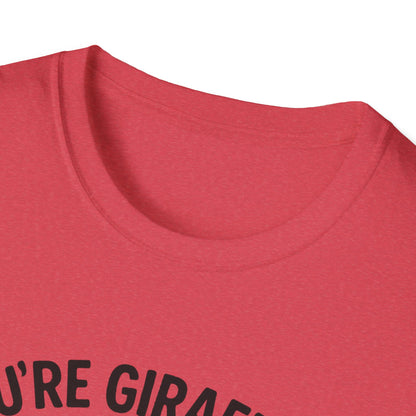 Giraffe T-Shirt - 'You're Giraffing Me Crazy' Softstyle Tee
