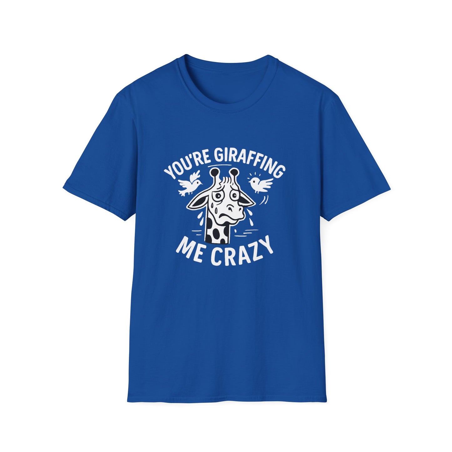 Giraffe T-Shirt - 'You're Giraffing Me Crazy' Softstyle Tee