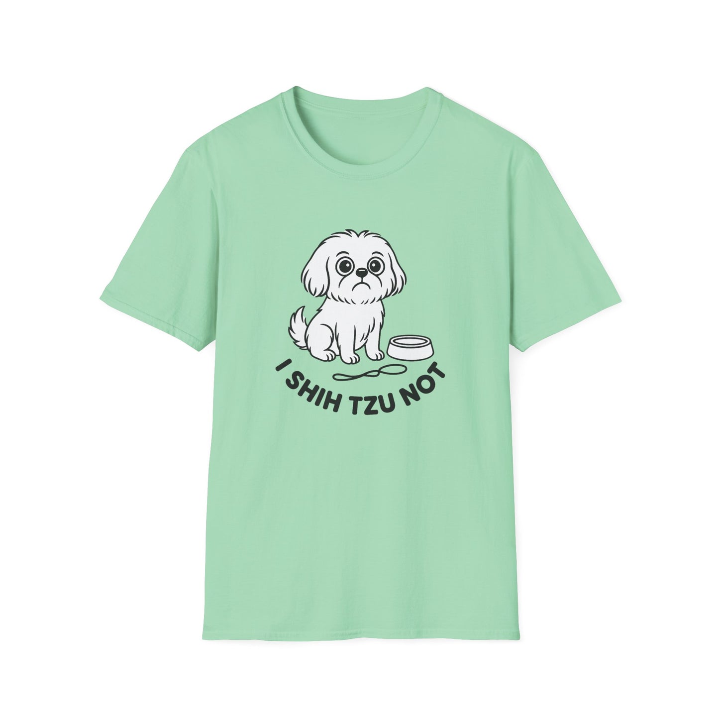 Shih Tzu Not Unisex Softstyle T-Shirt | Funny Dog Lover Tee, Pet Owner Gift, Casual Wear, Gift for Dog Lovers, Cute Animal Shirt