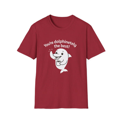 Dolphin T-Shirt - 'You're Dolphinetely The Best!' Softstyle Tee