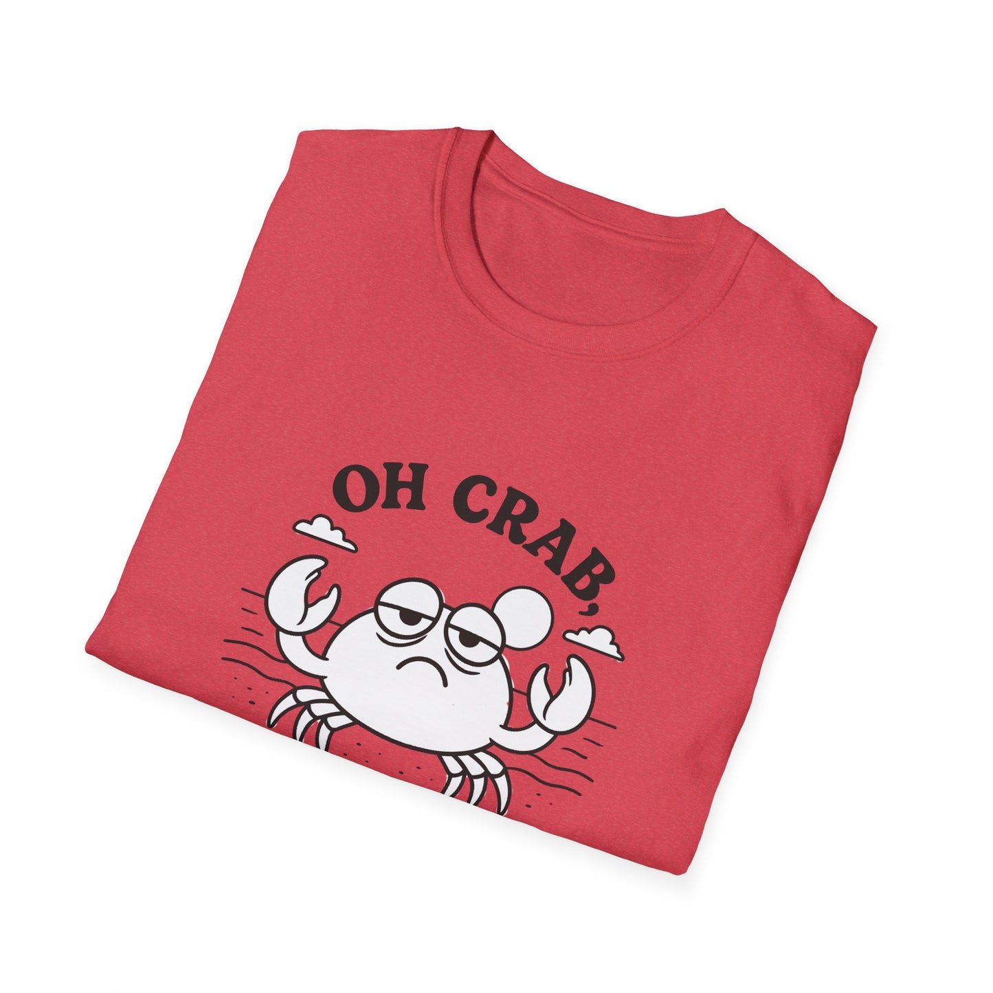 Crab T-Shirt - 'Oh Crab, Not Again' Softstyle Tee