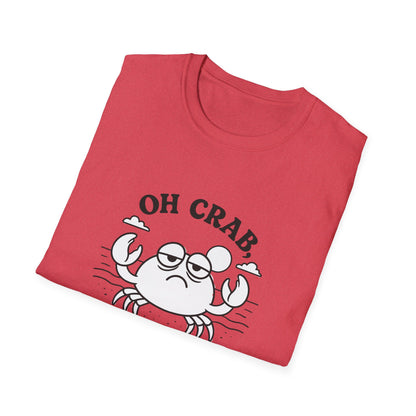 Crab T-Shirt - 'Oh Crab, Not Again' Softstyle Tee