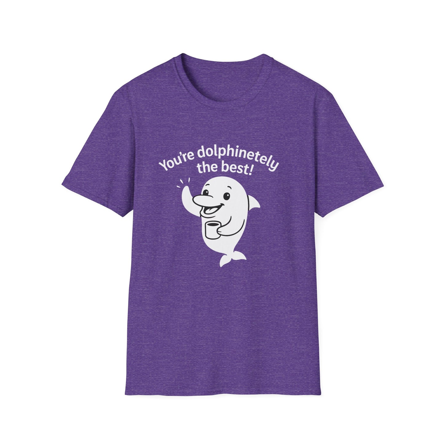 Dolphin T-Shirt - 'You're Dolphinetely The Best!' Softstyle Tee