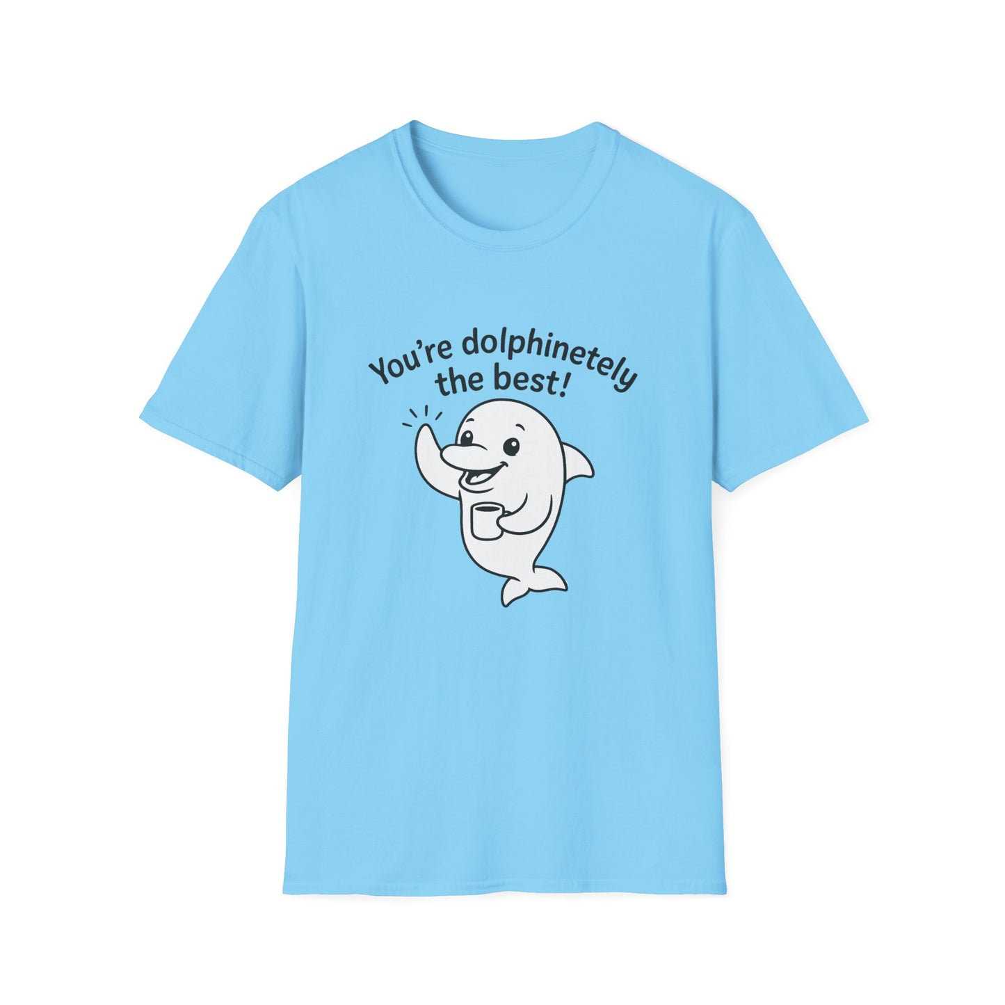 Dolphin T-Shirt - 'You're Dolphinetely The Best!' Softstyle Tee