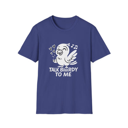 Bird T-Shirt - 'Talk Biiirdy To Me' Softstyle Tee