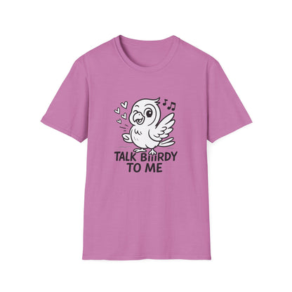 Bird T-Shirt - 'Talk Biiirdy To Me' Softstyle Tee